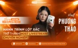 Host Phương Thảo – Hành trình lột xác để trở thành một Host Livestream bản lĩnh