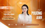 TỪ SÓNG TRUYỀN HÌNH ĐẾN SÓNG LIVESTREAM – MC PHƯƠNG ANH