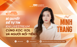 HOST MINH TRANG – BÍ QUYẾT ĐỂ TỰ TIN KHI LIVESTREAM CÙNG KOC/KOL VÀ NGƯỜI NỔI TIẾNG