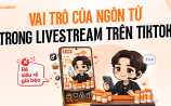 Vai Trò Của Ngôn Từ Trong Livestream TikTok