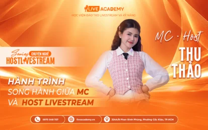 Thu Thảo và Hành trình song hành giữa MC và Host Livestream