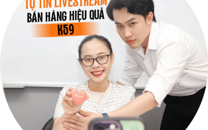 KHÓA HỌC TỰ TIN LIVESTREAM BÁN HÀNG HIỆU QUẢ