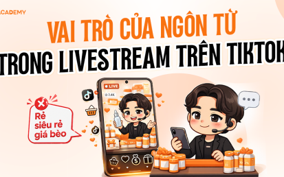 Vai Trò Của Ngôn Từ Trong Livestream TikTok Giúp Tăng Chuyển Đổi