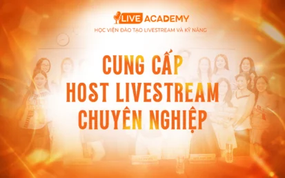 Dịch Vụ Cung Cấp Host Livestream Chuyên Nghiệp