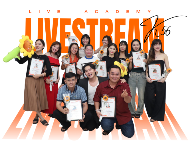 [K56] - Livestream Thực Chiến | LIVE Academy - Học viện đào tạo Livestream và Kỹ năng